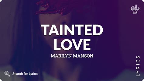 Marilyn Manson Tainted Love Lyrics For Desktop YouTube