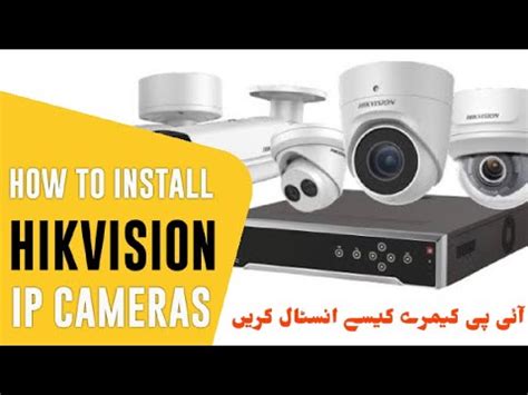 How To Install Hikvision Ip Cameras And Nvr Configuration Hikvision