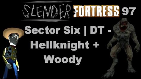 Tf2 Slender Fortress Sector Six Double Trouble Hellknight