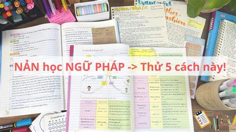 Cách Học Ngữ Pháp Tiếng Anh Hiệu Quả Bí Quyết Thành Công Từ A Đến Z