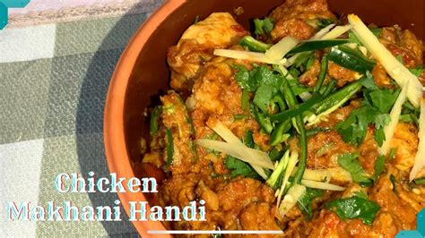 How To Make Chicken Makhani Handi Easy Butter Chicken Or Makhani Handi