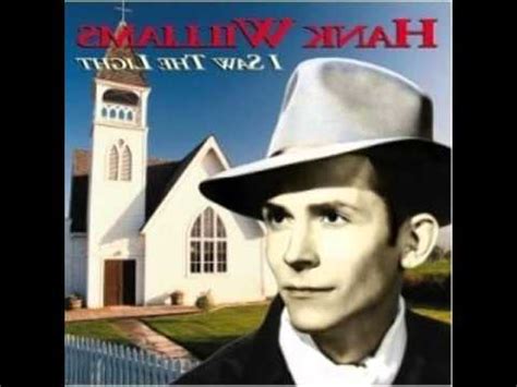 Hank Williams I Saw The Light Played Backwards Youtube