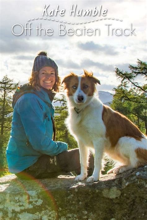 The Best Way to Watch Kate Humble: Off the Beaten Track