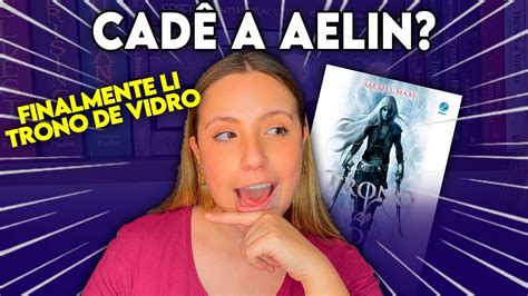 Vlog Lendo Trono De Vidro Pela Primeira Vez Spoiler Youtube