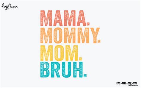 Mama Mommy Mom Bruh Graphic By Rajjqueen · Creative Fabrica