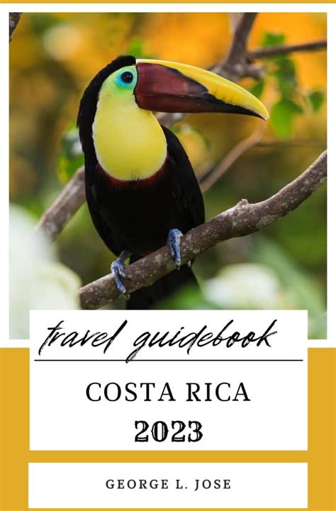 Costa Rica Travel Guidebook 2023 Make The Most Of 5 7 Days In San Jose