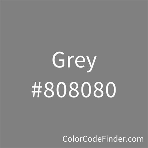 Grey Color Code is #808080