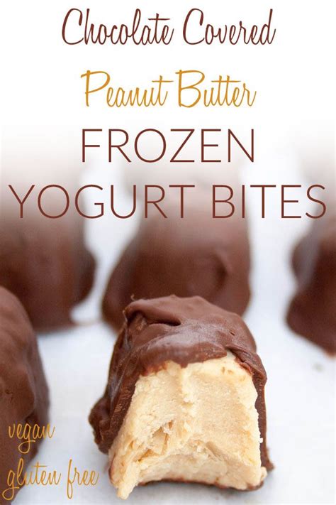 Chocolate Covered Peanut Butter Frozen Yogurt Bites Vegan Gluten Free These Sweet Treats