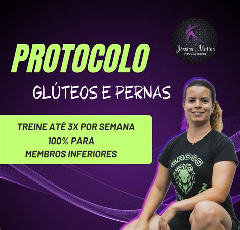 Protocolo Gl Teos E Pernas J Ssica Matias Personal Trainer Hotmart