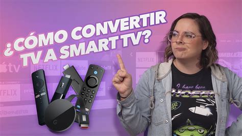 C Mo Convertir Tu Tv En Smart Tv Youtube