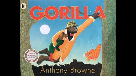 Gorilla By Anthony Browne Give Us A Story Youtube