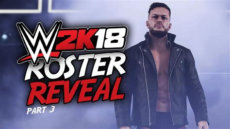 Wwe 2k18 Roster Reveal 41 New Superstars Wwe 2k18 Roster Part 3