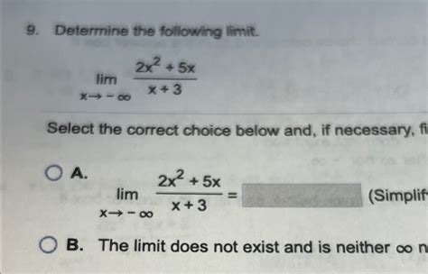 Solved Determine The Following Limit Limx→ ∞2x2 5xx 3select