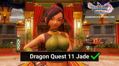 Dragon Quest 11 Jade Character Explained Game Specifications