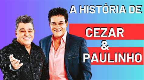 A HISTÓRIA DE CÉZAR E PAULINHO RAÍZES SERTANEJAS YouTube