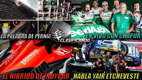 En Vivo Con Chapur El H Brido De Indycar Yair Campe N Turismo Pista