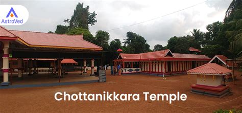 Chottanikkara Bhagavathy Temple - Timings, History, Architecture & Benefits