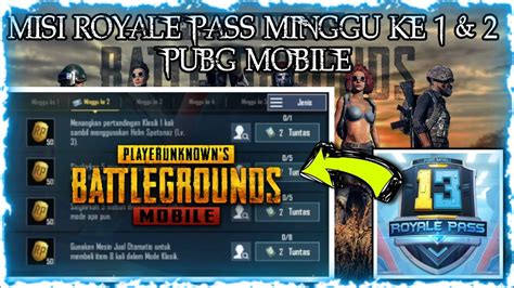 Misi Royale Pass Minggu 1 2 Season 13 PUBG Mobile YouTube