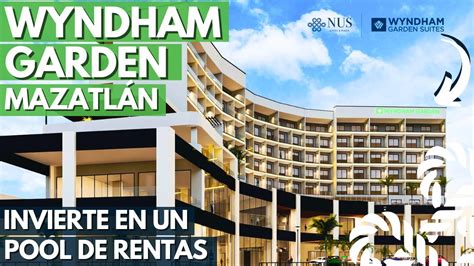 NUS Wyndham Garden Mazatlán Cómo Invertir en un Hotel por menos de 1