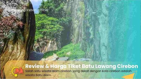 Review Rute Dan Harga Tiket Masuk Wisata Batu Lawang Cirebon Balisugar