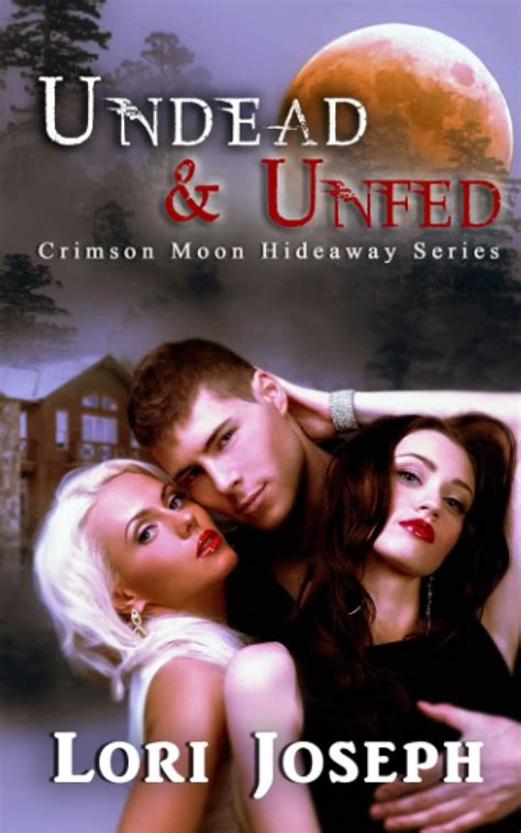 Crimson Moon Hideaway Undead And Unfed Joseph Lori Hideaway Crimson