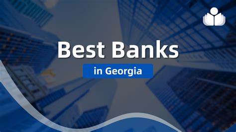 banks  georgia  pros cons fees faqs
