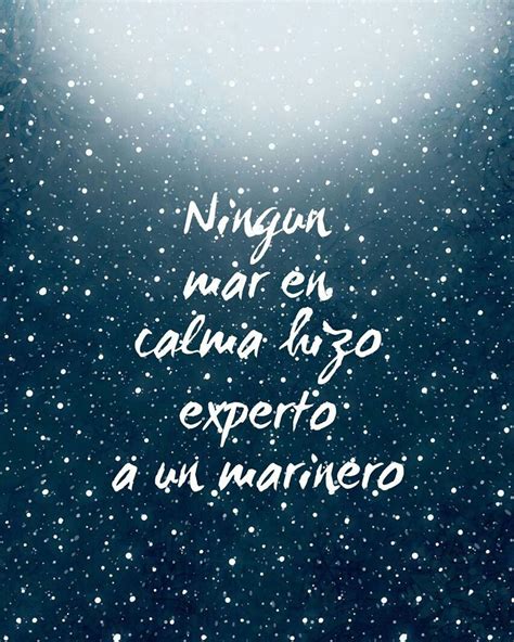 Ningun Mar En Calma Hizo Experto A Un Marinero Frases Frases