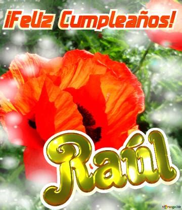 feliz Cumpleaños Raúl Imagen Libre 6697