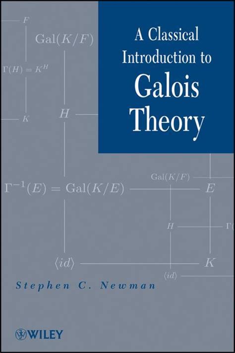 [PDF] A Classical Introduction to Galois Theory by Stephen C. Newman ...