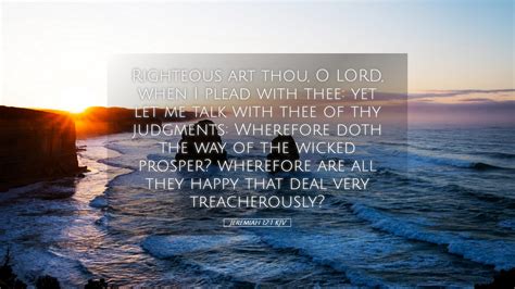 Jeremiah Kjv Desktop Wallpaper Righteous Art Thou O Lord When