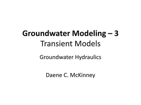 PPT Groundwater Modeling 3 Transient Models PowerPoint Presentation