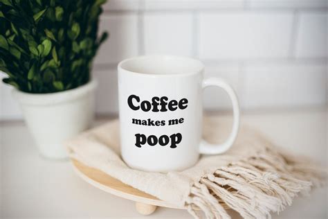 Coffee Makes Me Poop Funny Coffee Mug Coffee Lover T For Etsy