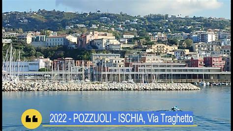 2022 POZZUOLI ISCHIA Via Traghetto YouTube