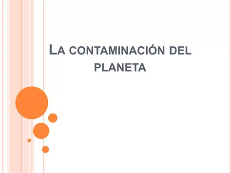 La contaminación del planeta PPT