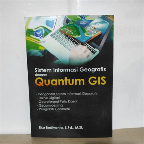 Jual Buku Sistem Informasi Geografis Dengan Quantum Gis Oleh Eko