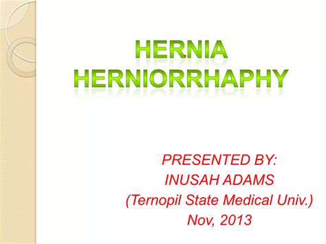 hernia  herniorrhaphy pptx