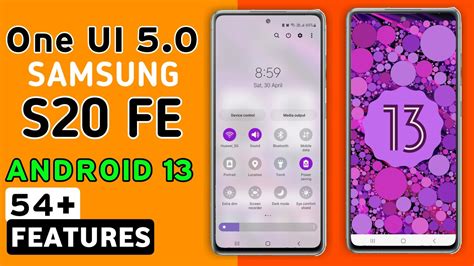 Samsung Galaxy S20 FE 5G Official One Ui 5 0 Android 13 Update Features