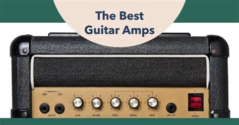 Best Guitar Amps 2024 Tube Solid State And Modeling Amplifiers For All