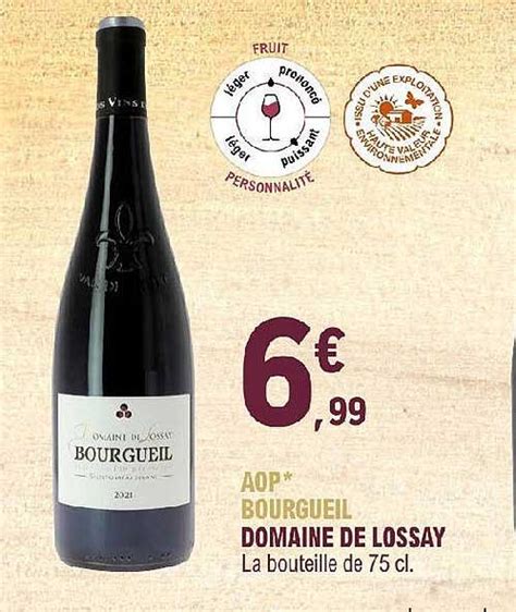 Promo Aop Bourgueil Domaine De Lossay Chez E Leclerc Icatalogue Fr