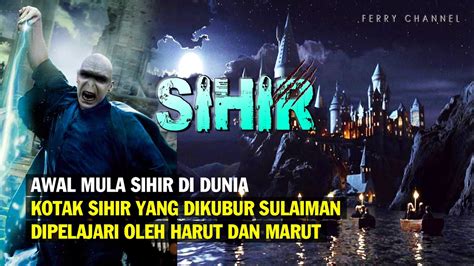 Kisah Harut Dan Marut Di Dalam Surah Al Baqarah Hingga Sihir Pun