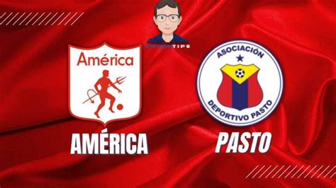 Pronóstico Liga Betplay 2023 América De Cali Vs Deportivo Pasto