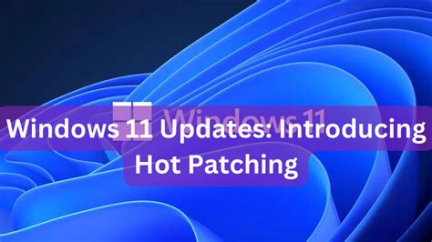 Windows Updates Introducing Hot Patching