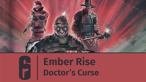 Rainbow Six Siege Ember Rise Doctor S Curse Youtube