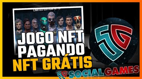 SOCIAL GAMES JOGO NFT PAGANDO E COMO PEGAR SUA NFT 100 GRÁTIS E