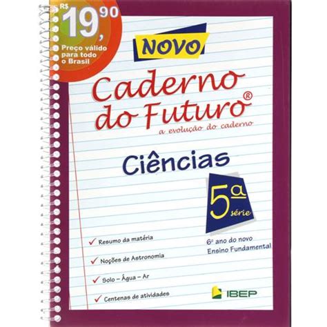 Livro Caderno do Futuro Ciências 6º Ano 5ª Série do Ensino