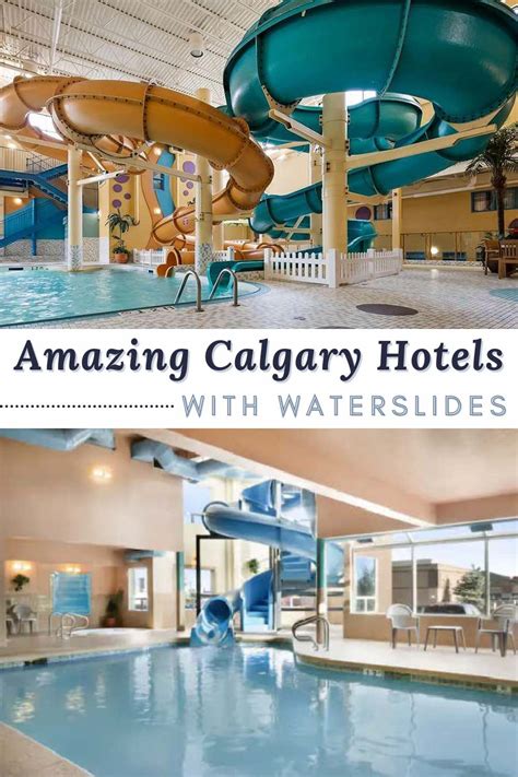 Calgary Hotels With Waterslides: Dive Intro This Ultimate Guide