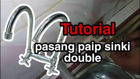 Cara Pasang Paip Sinki Double Youtube