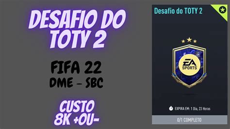 Fifa Dme Sbc Desafio Do Toty Youtube