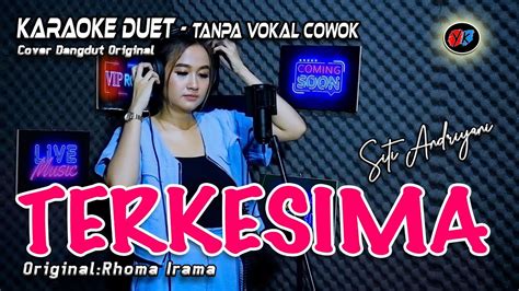 Terkesima Karaoke Duet Tanpa Vokal Cowok Cover Siti Andriyani Rhoma