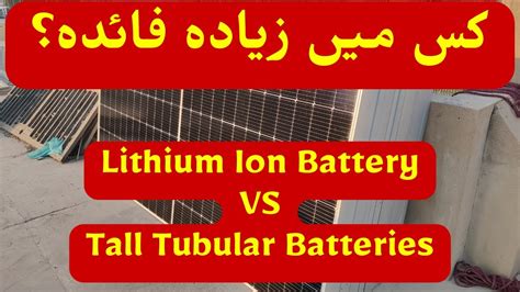 Lithium Ion Batteries Vs Tall Tubular Batteries Cost Vs Lifecycle Vs